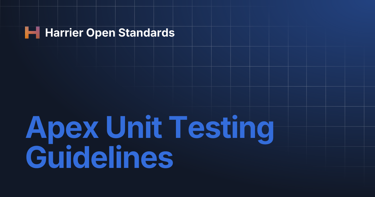 Apex Unit Testing Guidelines | Harrier Open Standards